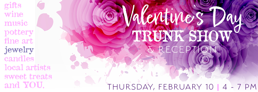 Trunk Show - Valentine's Day